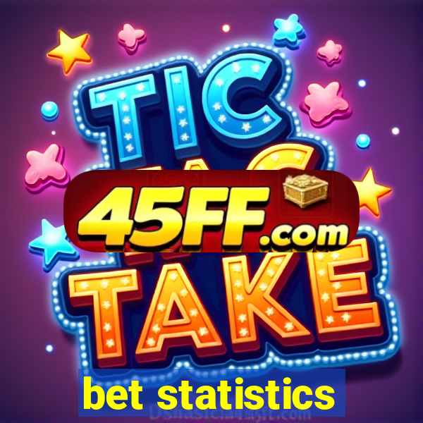 bet statistics